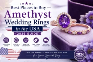 Read more about the article Best Places to Buy Amethyst Wedding Rings in the USA (2026 Guide)